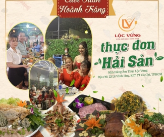 Cuối tuần hoành tráng tại Nhà Hàng Ẩm Thực Lộc Vừng